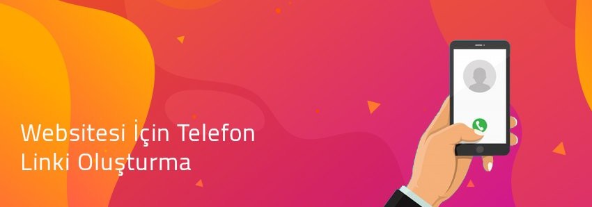 Telefon Linki Oluşturma